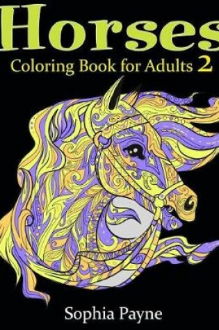 Cover of Horses Coloring Book for Adults 2