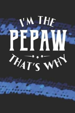 Cover of I'm The Pepaw That's Why