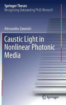 Cover of Caustic Light in Nonlinear Photonic Media