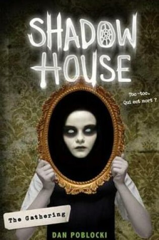 Cover of Shadow House - La Maison Des Ombres - Tome 1 - La Rencontre