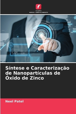 Book cover for Síntese e Caracterização de Nanopartículas de Óxido de Zinco