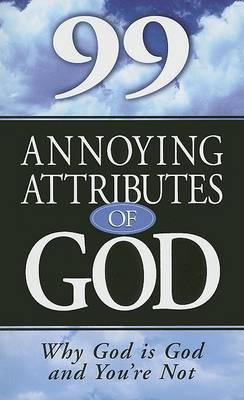 Book cover for 99 Annoying Attributes of God