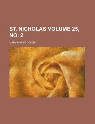 Book cover for St. Nicholas Volume 25, No. 2