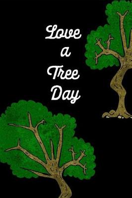 Book cover for Love a Tree Day