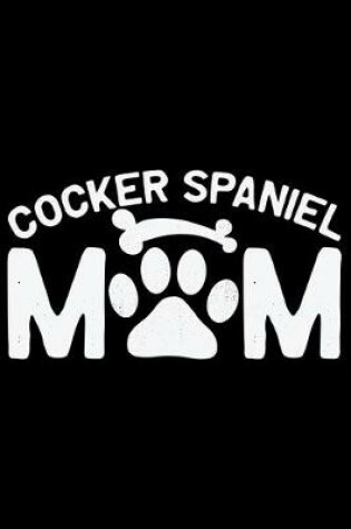 Cover of Cocker Spaniel Mom