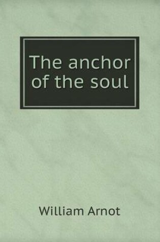 Cover of The anchor of the soul