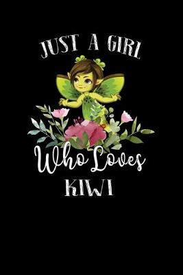 Book cover for Just a Girl Who Loves Kiwi