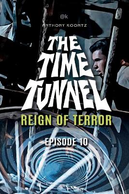 Cover of The Time Tunnel - Reign of Terror