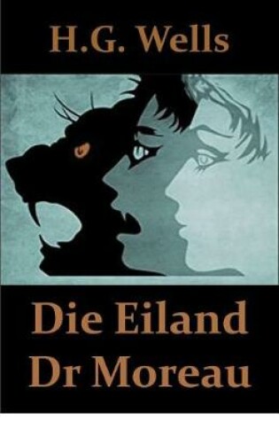 Cover of Die Eiland Doctor Moreau