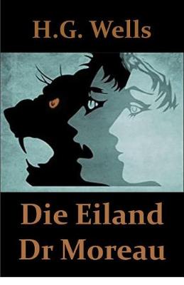 Book cover for Die Eiland Doctor Moreau