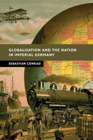 Cover of Globalisation and the Nation in Imperial Germany