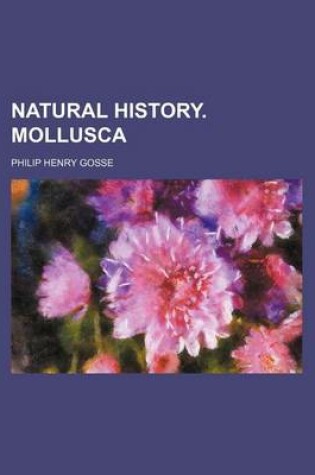 Cover of Natural History. Mollusca