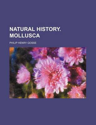 Book cover for Natural History. Mollusca