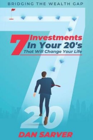 Cover of 7 Investments In Your 20's That Will Change Your Life