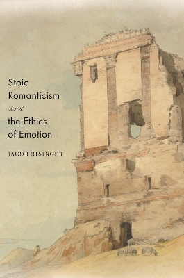 Book cover for Stoic Romanticism and the Ethics of Emotion