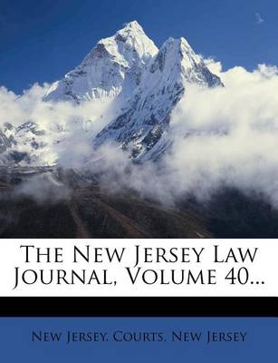 Book cover for The New Jersey Law Journal, Volume 40...