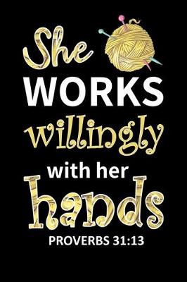 Book cover for She Works Willingly with Her Hands