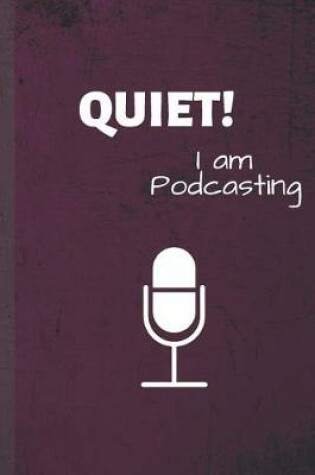 Cover of Quiet I Am Podcasting