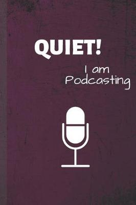 Book cover for Quiet I Am Podcasting