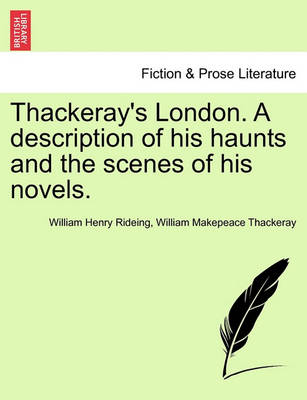 Book cover for Thackeray's London. a Description of His Haunts and the Scenes of His Novels.