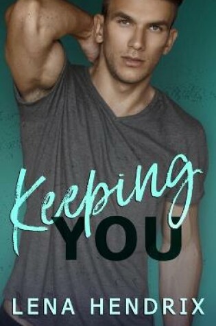 Cover of Keeping You