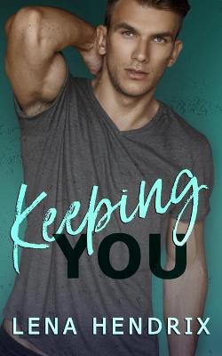 Book cover for Keeping You