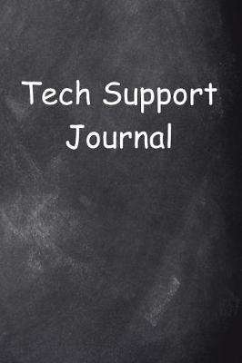 Book cover for Tech Support Journal Chalkboard Design