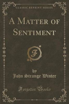 Book cover for A Matter of Sentiment (Classic Reprint)