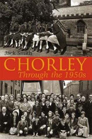 Cover of Chorley Through the 1950s