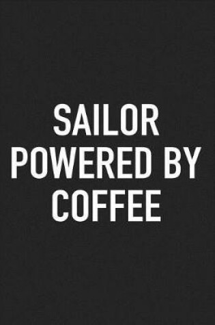 Cover of Sailor Powered by Coffee