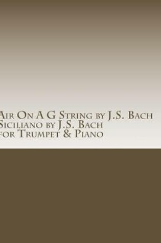 Cover of Air On A G String & Siciliano for Trumpet & Piano