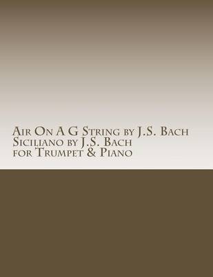 Book cover for Air On A G String & Siciliano for Trumpet & Piano