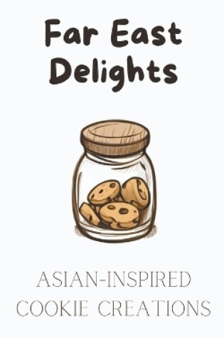 Cover of Far East Delights