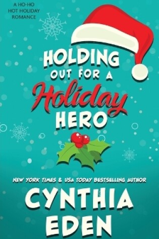 Cover of Holding Out For A Holiday Hero