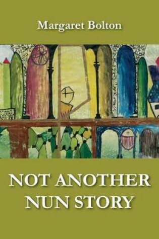 Cover of Not Another Nun Story
