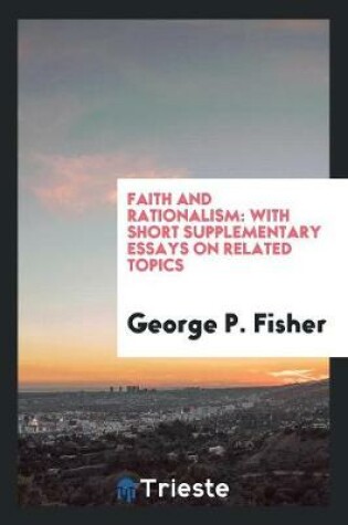 Cover of Faith and Rationalism