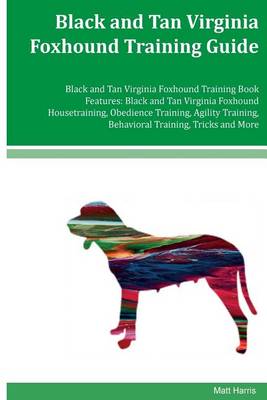 Book cover for Black and Tan Virginia Foxhound Training Guide Black and Tan Virginia Foxhound Training Book Features