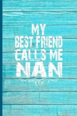 Cover of My Best Friend Calls Me Nan