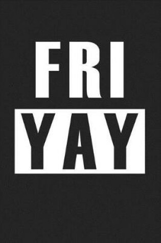 Cover of Fri Yay