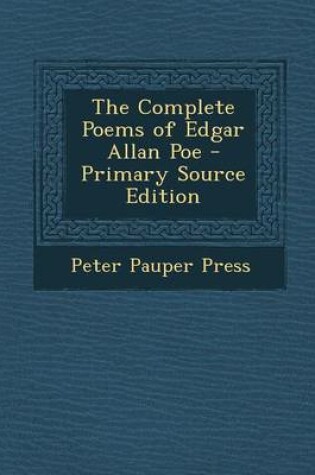 Cover of The Complete Poems of Edgar Allan Poe - Primary Source Edition