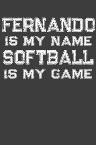 Cover of Fernando Is My Name Softball Is My Game