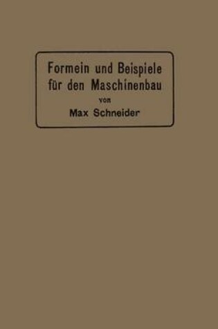 Cover of Formeln Und Beispiele Fur Den Maschinenbau