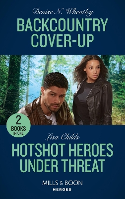 Book cover for Backcountry Cover-Up / Hotshot Heroes Under Threat