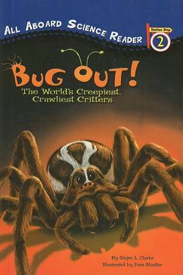Cover of Bug Out! the World's Creepiest, Crawliest Critters
