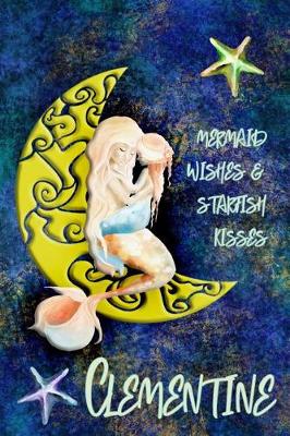 Book cover for Mermaid Wishes and Starfish Kisses Clementine