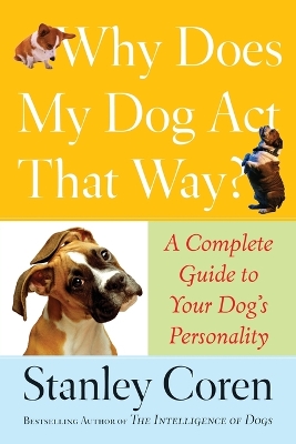 Book cover for Why Does My Dog Act That Way?