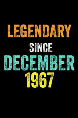 Book cover for Legendary Since December 1967