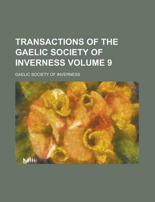 Book cover for Transactions of the Gaelic Society of Inverness Volume 9