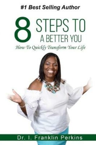 Cover of 8 Steps To A Better You