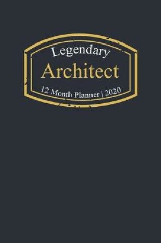 Cover of Legendary Architect, 12 Month Planner 2020